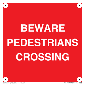BEWARE PEDESTRIANS CROSSING